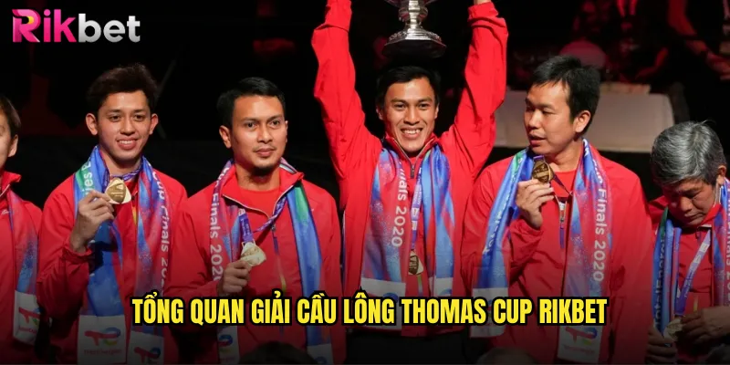 Tổng Quan Giải Cầu Lông Thomas Cup rikbet