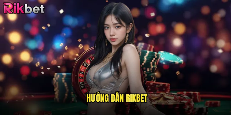 Hướng Dẫn rikbet