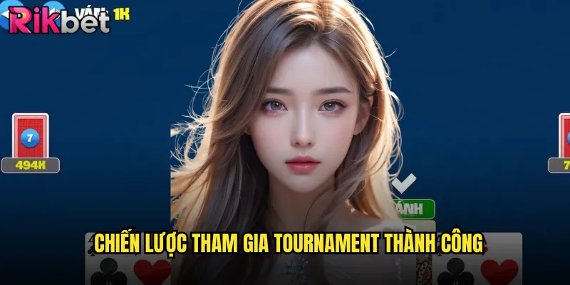 Chiến Lược Tham Gia Tournament Thành Công