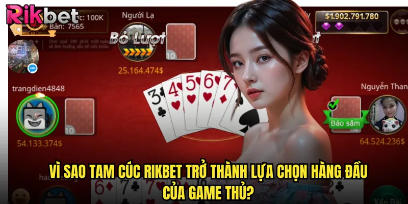 Vì Sao Tam Cúc rikbet Trở Thành Lựa Chọn Hàng Đầu Của Game Thủ?